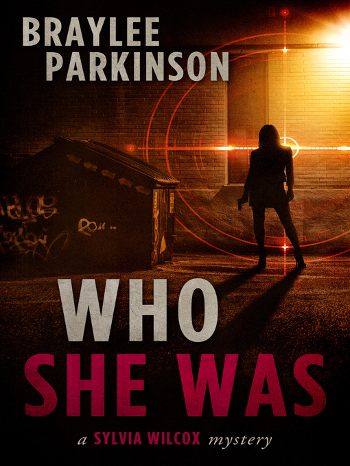 Title details for Who She Was by Braylee Parkinson - Available